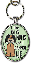 Choice of necklace or keychain with the message: I like big mutts and I cannot lie.