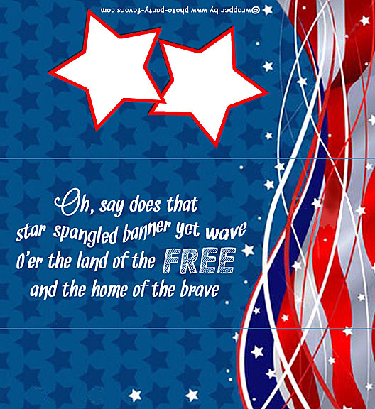 Patriotic Free Printable Candy Bar Wrapper, feature the words: Oh, say does that star spangled banner yet wave o'er the land of the free and the home of the brave - - Fits a 1.5 oz. Hershey bar, ready to personalize with your message.