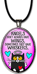 Original art Cat Angel necklace pendant with quote 'Angels don't always have wings; sometimes they have whiskers' and is also available as a keychain.