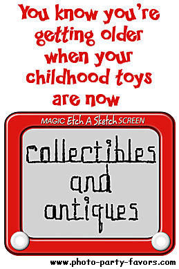 age birthday cartoon - you know you are getting older when all your childhood toys are now collectibles and antiques.