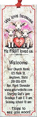 Because He first loved us is our original design for custom bookmarks for church welcome gifts, personalized with your church information for first time visitors.