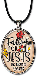 Original art handcrafted Christian necklace or keychain, features the message: 'Fall for Jesus. He Never Leaves'.