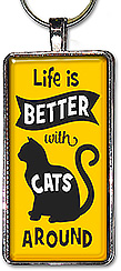 Life Is Better With Cats Around necklace or keychain makes a great gift for any cat lover.