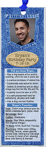 Your Trivia Denim Birthday Bookmark Favors are personalized with your photo and a list of favorites & fun facts about the guest of honor.